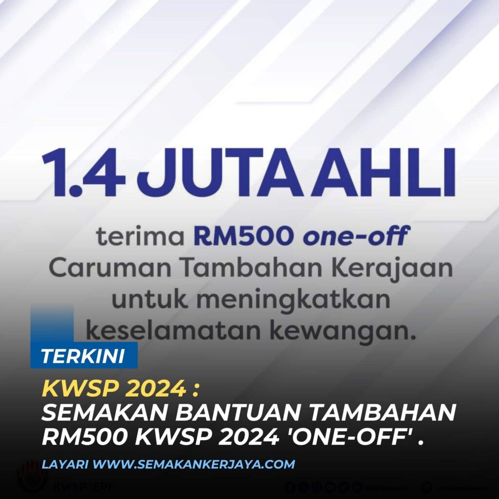 Semakan Bantuan Tambahan Rm Kwsp One Off Bantuan Exclusive