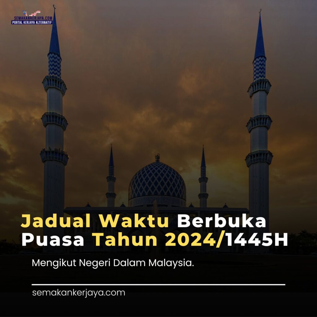 Jadual Waktu Berbuka Puasa Tahun Mengikut Negeri Semakan Kerjaya