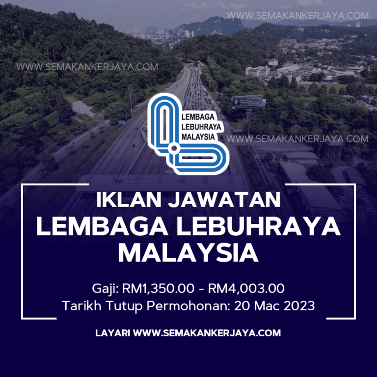 Iklan Jawatan Kosong Lembaga Lebuhraya Malaysia Tahun 2023 Dibuka ...