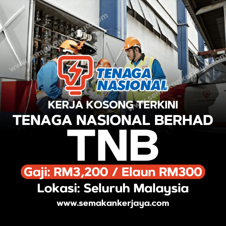 Kerja Kosong Terkini Di Tenaga Nasional Berhad Tahun 2023 - SemakanKerjaya