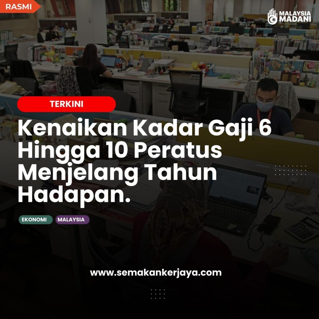 Kenaikan Kadar Gaji 6 Hingga 10 Peratus Tahun Hadapan - Semakan Kerjaya