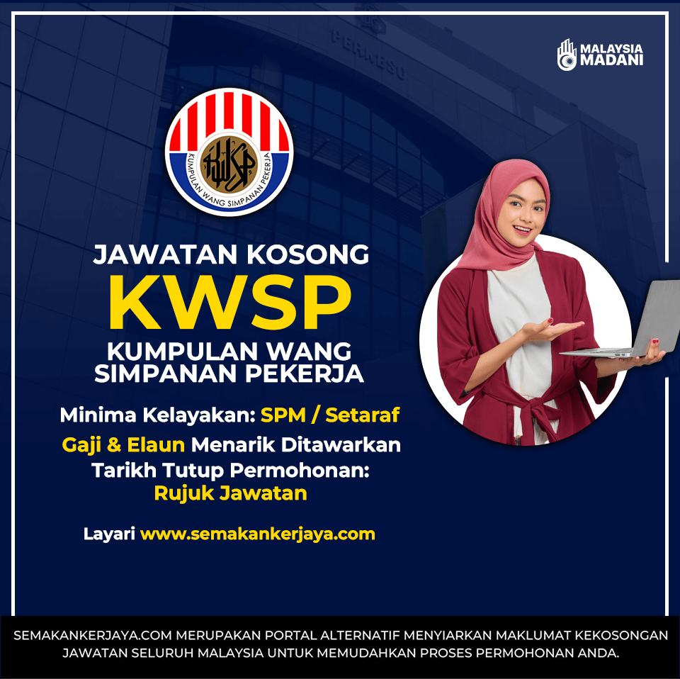 Iklan Jawatan Kosong KWSP Tahun 2023 - SemakanKerjaya