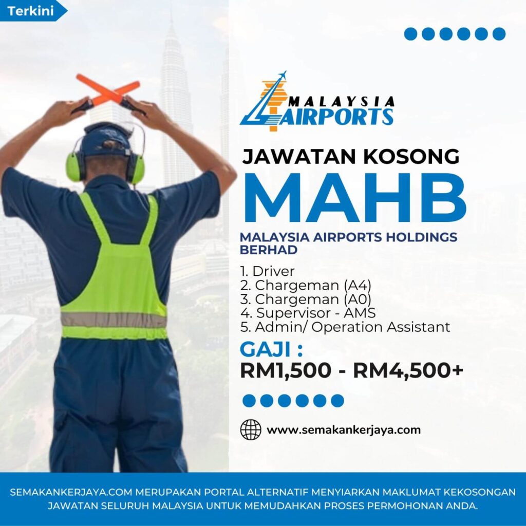 JAWATAN KOSONG MAHB (MALAYSIA AIRPORTS HOLDINGS BERHAD). AMBILAN ...